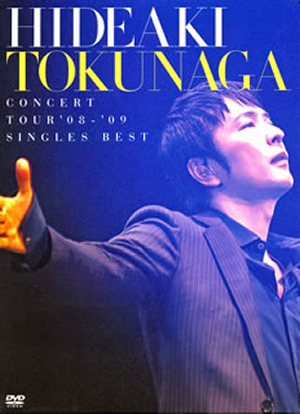 徳永英明 ／ HIDEAKI TOKUNAGA CONCERT TOUR'08-'09 SINGLES