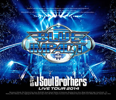 三代目 J Soul Brothers from EXILE TRIBE/LIVE TOUR 2014「BLUE IMPACT」〈2枚組 ...
