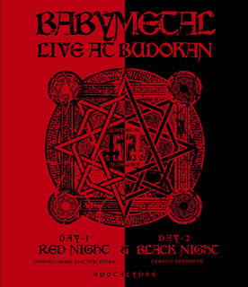 BABYMETAL/LIVE AT BUDOKAN〜RED NIGHT&BLACK NIGHT APOCALYPSE〜 [Blu-ray]