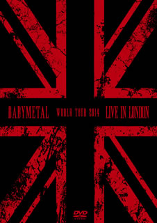 BABYMETAL/LIVE IN LONDON-BABYMETAL WORLD TOUR 2014-〈2枚組〉 [DVD]