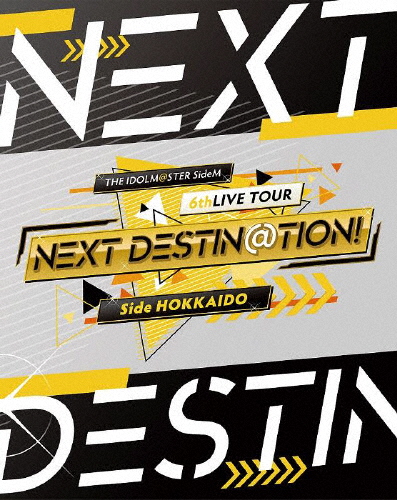 THE IDOLM@STER SideM 6thLIVE TOUR NEXT DESTIN@TION!Side HOKKAIDO〈4枚組〉 [Blu-ray]