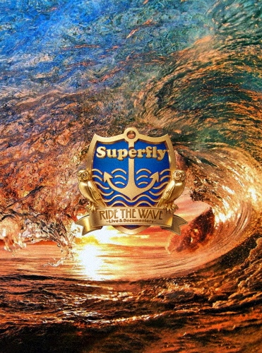 Superfly/Ride the Wave～Live&Documentary… Superfly ／ Ride the Wave～Live&Documentary～〈3枚組〉 [Blu