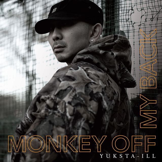 YUKSTA-ILL、4年ぶりのアルバム『MONKEY OFF MY BACK』を自身のレーベルから発表
