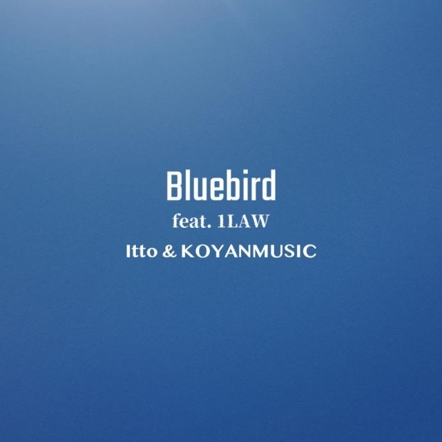 Itto & KOYANMUSIC、客演に1LAWを招いたコラボ曲「Bluebird」をリリース