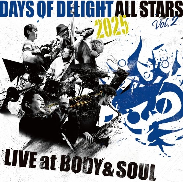 Days of Delight、ライヴ盤第2弾『Live at BODY & SOUL vol.2』発売