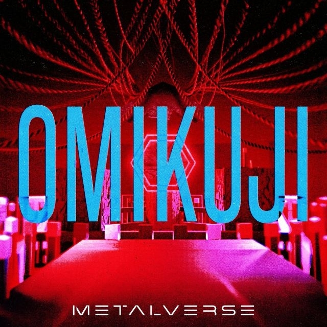 マルチバースプロジェクト・METALVERSE、最新配信シングル「OMIKUJI」”出現”