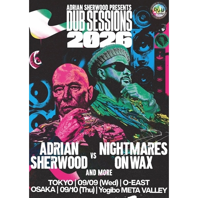 エイドリアン・シャーウッドが贈る〈DUB SESSIONS〉、2026年はナイトメアズ・オン・ワックスが登場