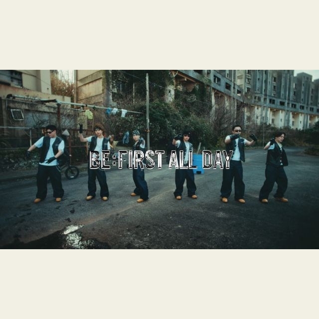 BE:FIRST、「BE:FIRST ALL DAY」MV公開　一生涯BE:FIRSTでいることを高らかに宣言